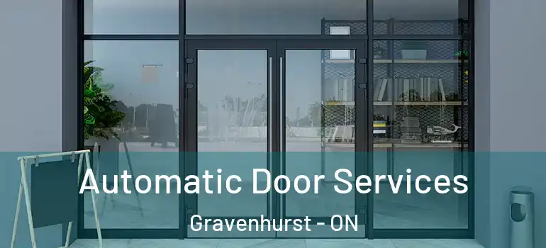  Automatic Door Services Gravenhurst - ON