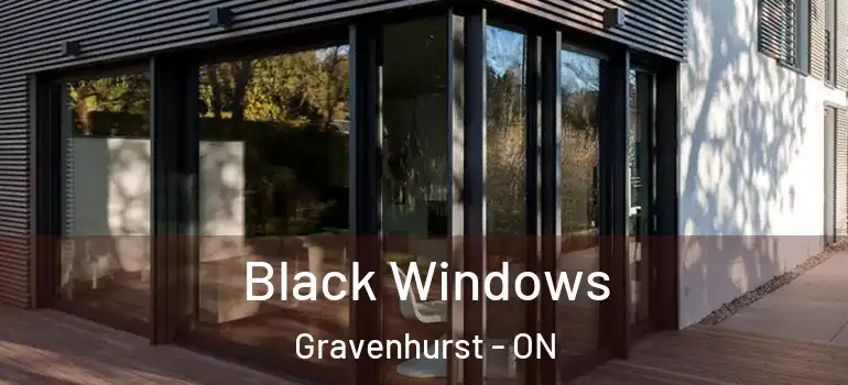  Black Windows Gravenhurst - ON