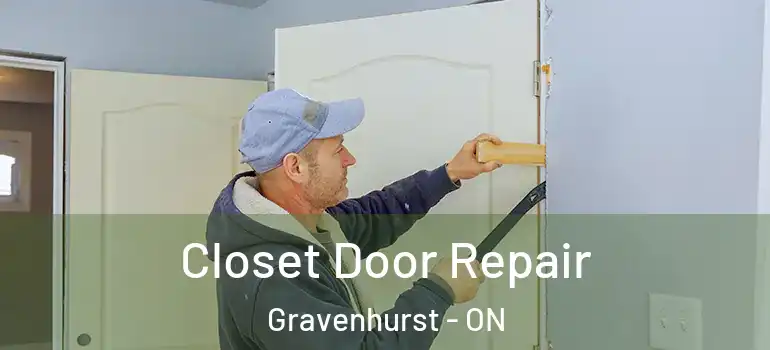  Closet Door Repair Gravenhurst - ON