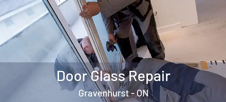  Door Glass Repair Gravenhurst - ON