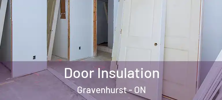  Door Insulation Gravenhurst - ON