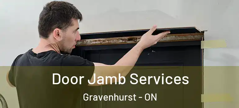  Door Jamb Services Gravenhurst - ON