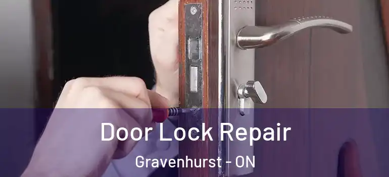  Door Lock Repair Gravenhurst - ON