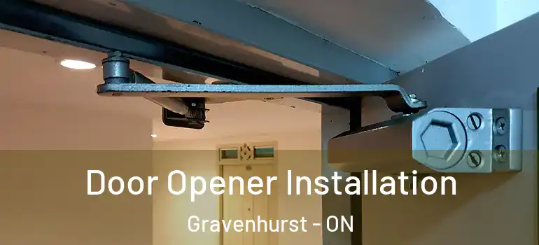  Door Opener Installation Gravenhurst - ON