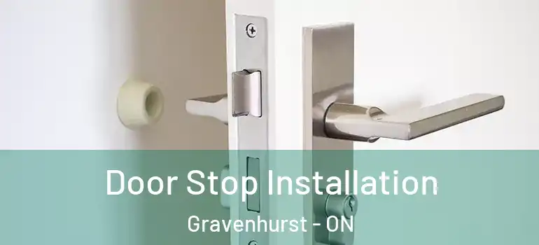  Door Stop Installation Gravenhurst - ON
