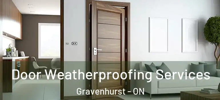  Door Weatherproofing Services Gravenhurst - ON
