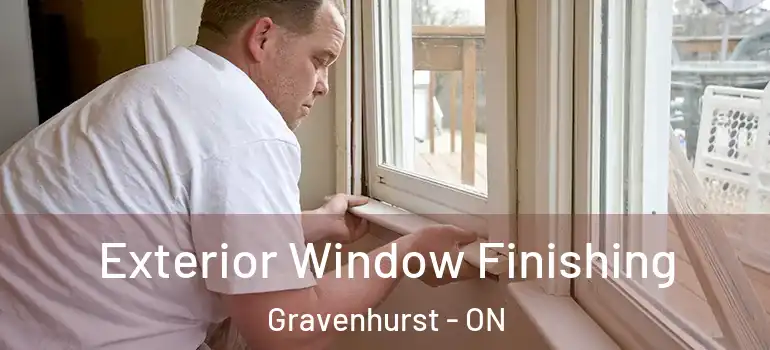  Exterior Window Finishing Gravenhurst - ON