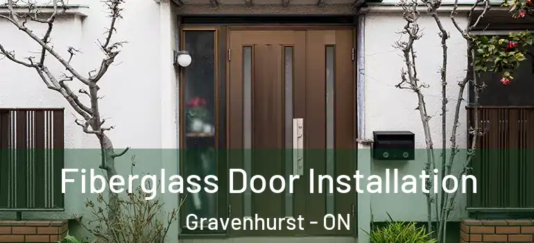  Fiberglass Door Installation Gravenhurst - ON