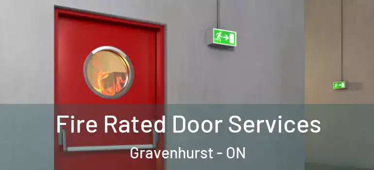  Fire Rated Door Services Gravenhurst - ON
