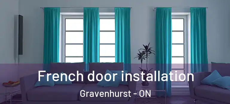  French door installation Gravenhurst - ON