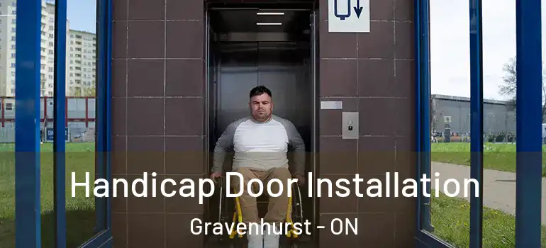  Handicap Door Installation Gravenhurst - ON