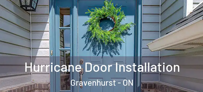  Hurricane Door Installation Gravenhurst - ON
