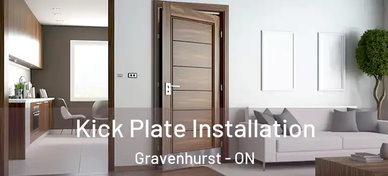  Kick Plate Installation Gravenhurst - ON