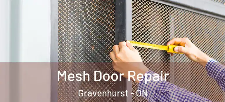  Mesh Door Repair Gravenhurst - ON