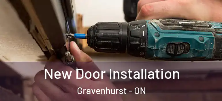  New Door Installation Gravenhurst - ON