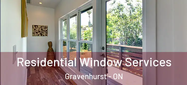  Residential Window Services Gravenhurst - ON