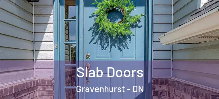  Slab Doors Gravenhurst - ON