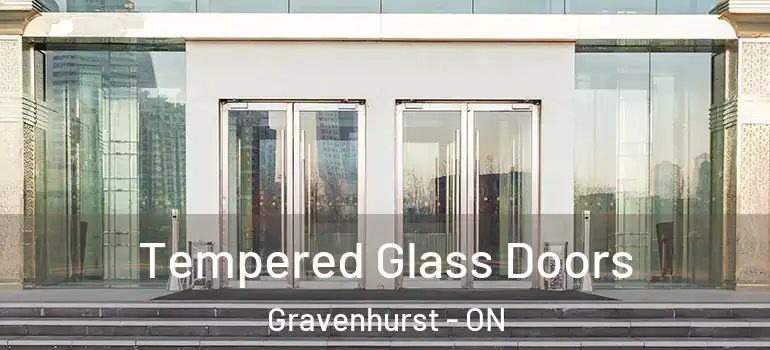  Tempered Glass Doors Gravenhurst - ON
