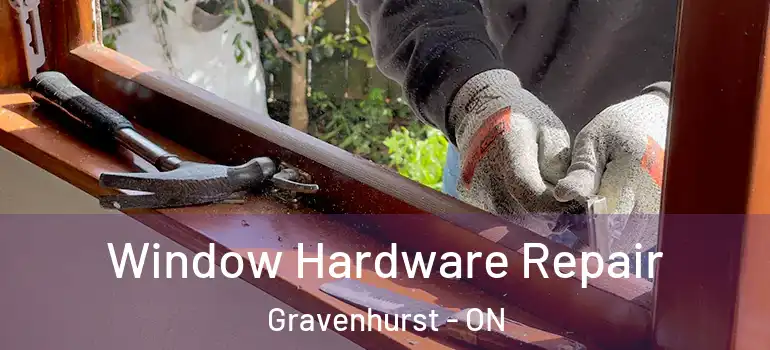  Window Hardware Repair Gravenhurst - ON