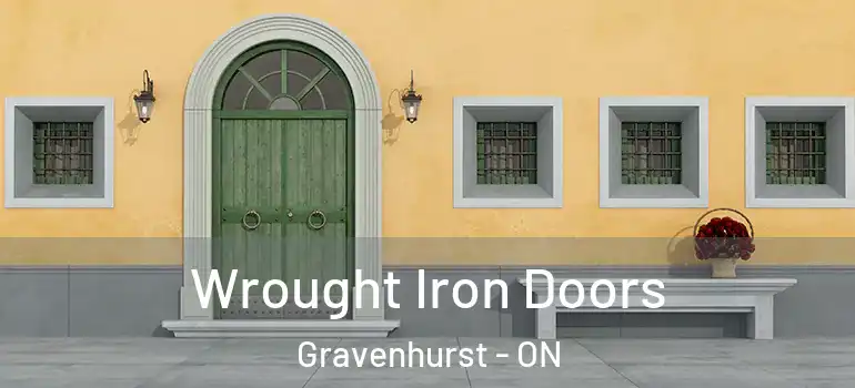 Wrought Iron Doors Gravenhurst - ON